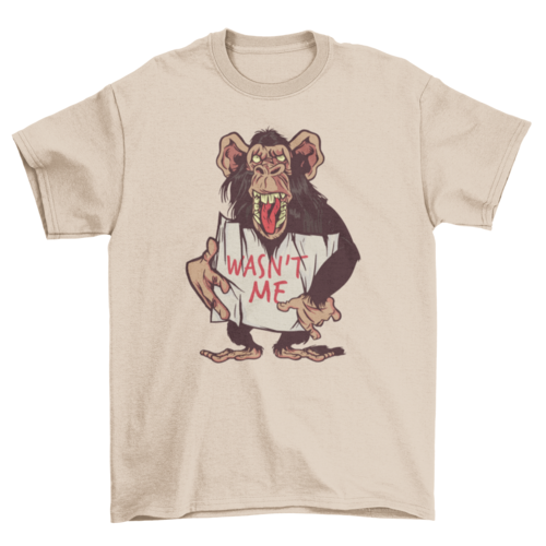 Monkey wasn't me t-shirt