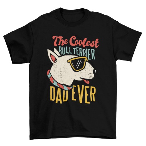 Cool bull terrier with shades with quote "Coolest bull terrier dad
