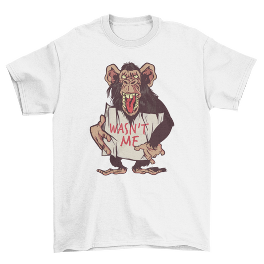 Monkey wasn't me t-shirt